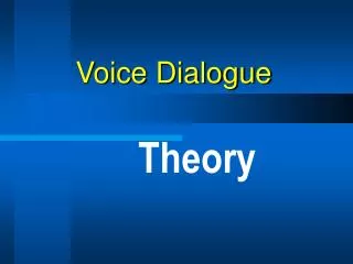 Voice Dialogue