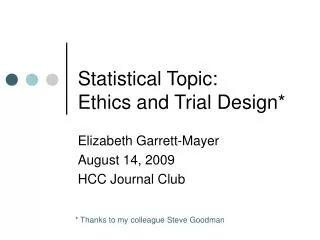 Statistical Topic: Ethics and Trial Design*