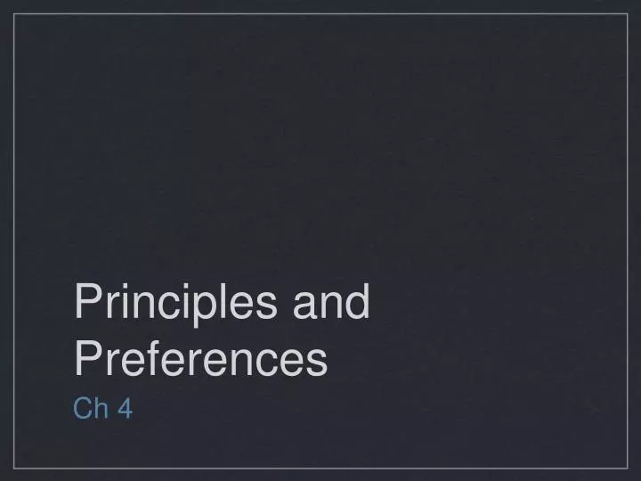 principles and preferences