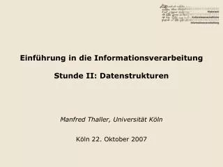 Einführung in die Informationsverarbeitung Stunde II: Datenstrukturen