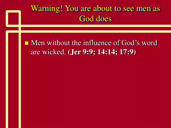 warning you are about to see men as god does