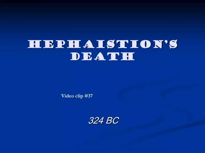 hephaistion s death