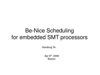 Be-Nice Scheduling for embedded SMT processors