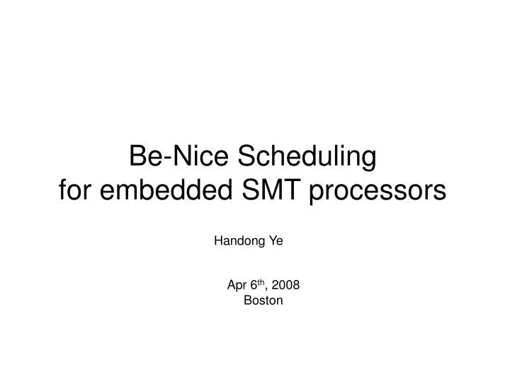 be nice scheduling for embedded smt processors