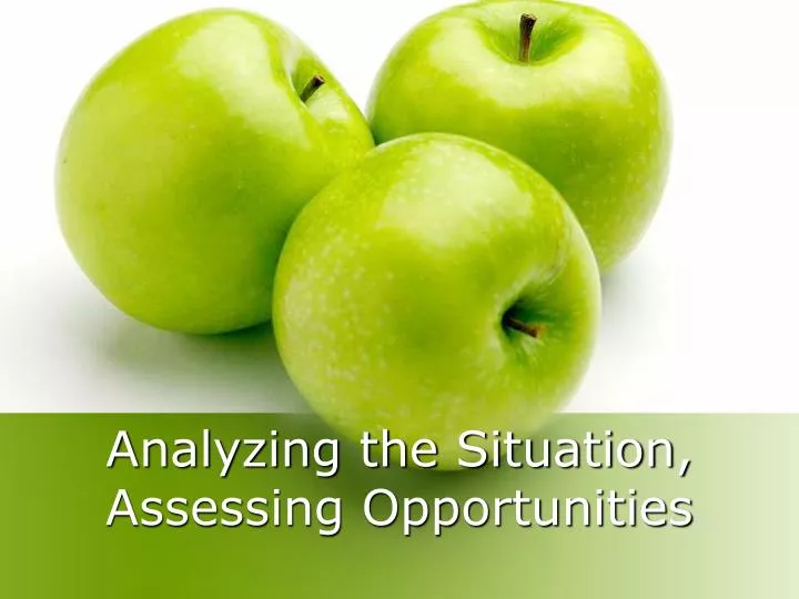 analyzing the situation assessing opportunities
