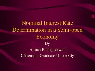 Nominal Interest Rate Determination in a Semi-open Economy