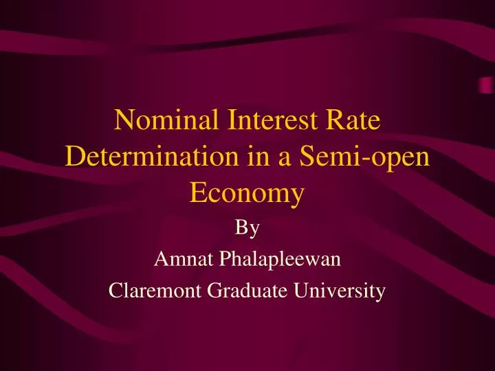 nominal interest rate determination in a semi open economy