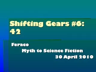 Shifting Gears #6: 42