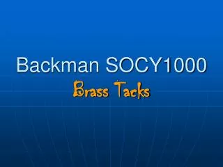 Backman SOCY1000 Brass Tacks