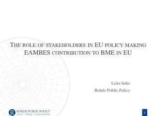The role of stakeholders in EU policy making EAMBES contribution to BME in EU
