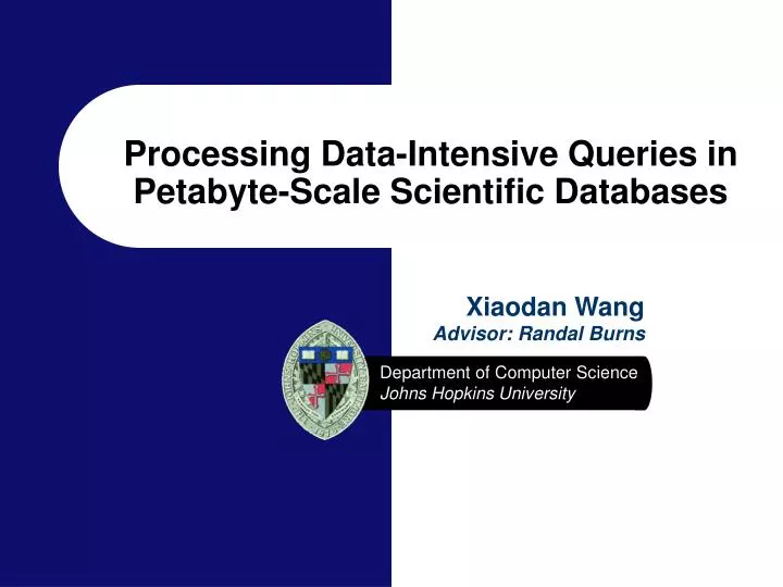 processing data intensive queries in petabyte scale scientific databases
