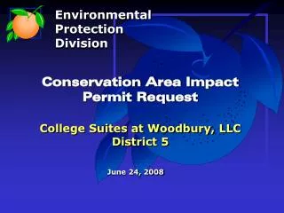 Conservation Area Impact Permit Request College Suites at Woodbury, LLC District 5
