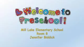 Mill Lake Elementary School Room 8 Jennifer Biddick