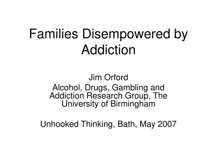 families disempowered by addiction