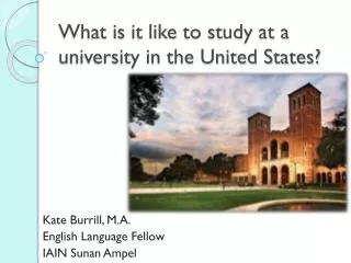 What is it like to study at a university in the United States?