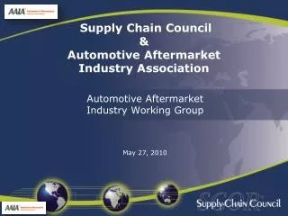 Supply Chain Council &amp; Automotive Aftermarket Industry Association