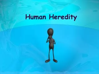 Human Heredity