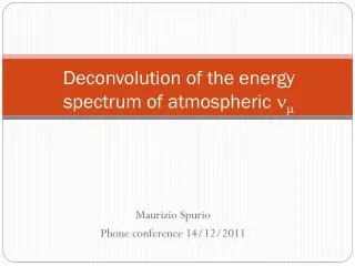 Deconvolution of the energy spectrum of atmospheric n m