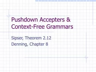 Pushdown Accepters &amp; Context-Free Grammars