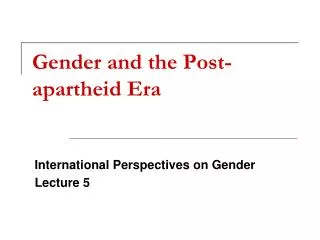 Gender and the Post-apartheid Era