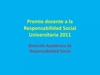 Premio docente a la Responsabilidad Social Universitaria 2011