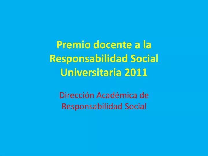 premio docente a la responsabilidad social universitaria 2011