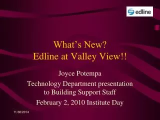 What’s New? Edline at Valley View!!