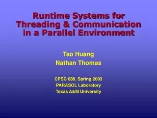 Runtime Systems for Threading &amp; Communication in a Parallel Environment