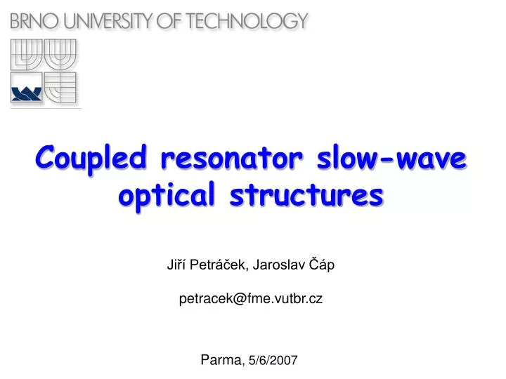 coupled resonator slow wave optical structures
