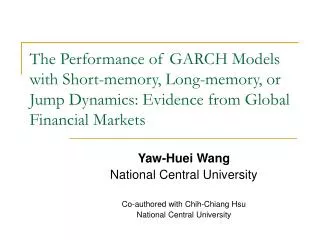 Yaw-Huei Wang National Central University Co-authored with Chih-Chiang Hsu