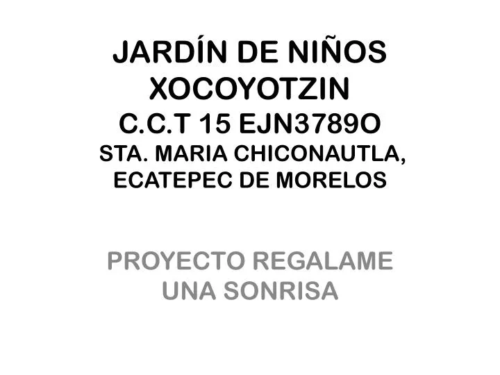 jard n de ni os xocoyotzin c c t 15 ejn3789o sta maria chiconautla ecatepec de morelos