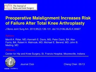 Preoperative Malalignment Increases Risk of Failure After Total Knee Arthroplasty