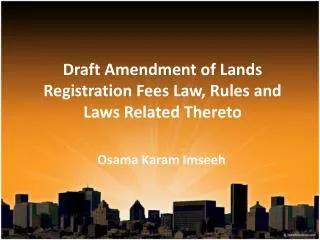 Draft Amendment of Lands Registration Fees Law, Rules and Laws Related Thereto