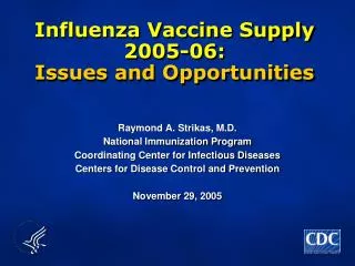 Influenza Vaccine Supply 2005-06: Issues and Opportunities