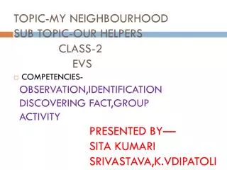 TOPIC-MY NEIGHBOURHOOD SUB TOPIC-OUR HELPERS CLASS-2 EVS