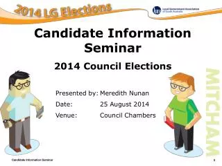 Presented by:	Meredith Nunan Date:		25 August 2014	 Venue:		Council Chambers