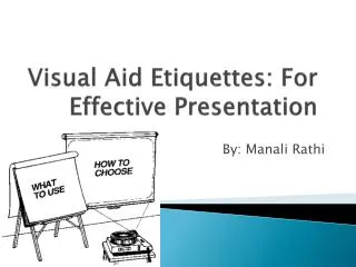 Visual Aid Etiquettes: For Effective Presentation