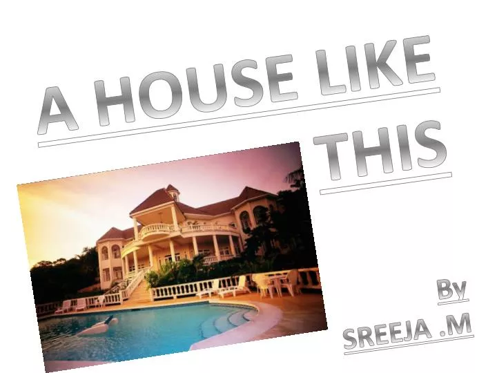 a house like this by sreeja m