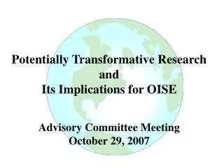 Potentially Transformative Research and Its Implications for OISE Advisory Committee Meeting