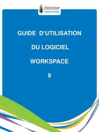 GUIDE D’UTILISATION DU LOGICIEL WORKSPACE 9