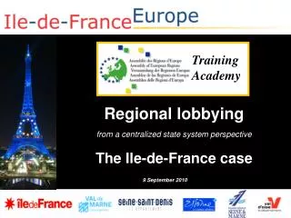 Regional lobbying from a centralized state system perspective The Ile-de-France case