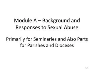 Module A – Background and Responses to Sexual Abuse