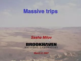 Massive trips