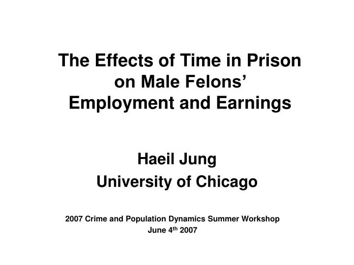 the effects of time in prison on male felons employment and earnings