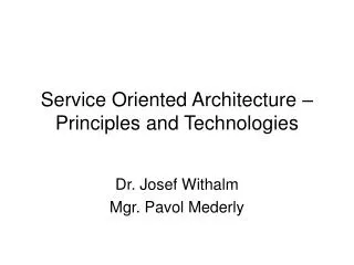 Service Oriented Architecture – Principles and Technologies