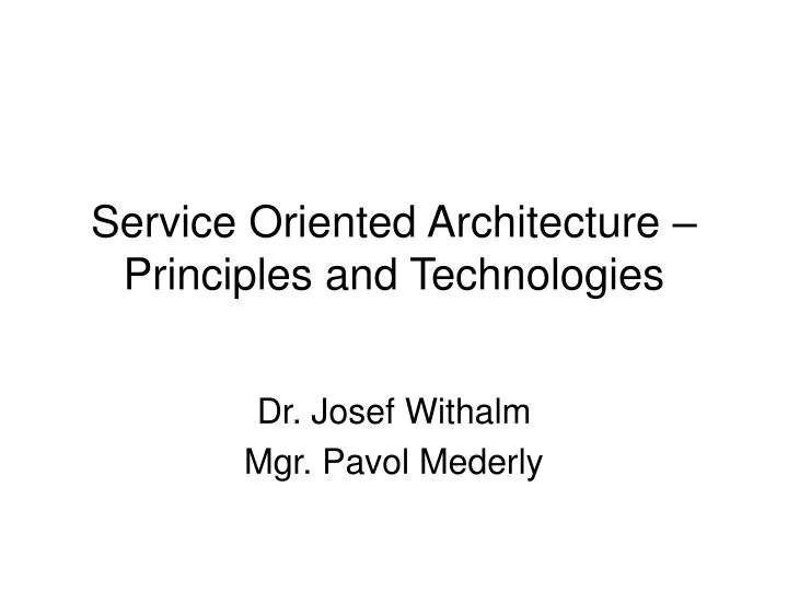 service oriented architecture principles and technologies