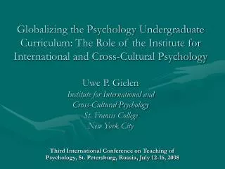 Third International Conference on Teaching of Psychology, St. Petersburg, Russia, July 12-16, 2008
