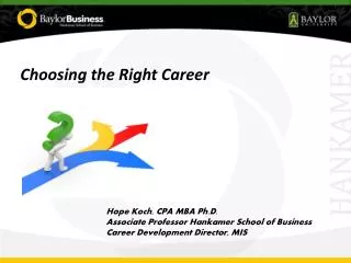 Hope Koch, CPA MBA Ph.D. Associate Professor Hankamer School of Business