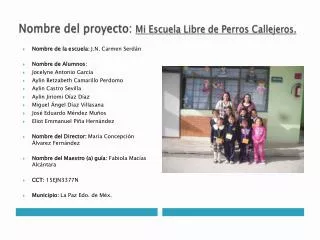 Nombre del proyecto: Mi Escuela Libre de Perros Callejeros.