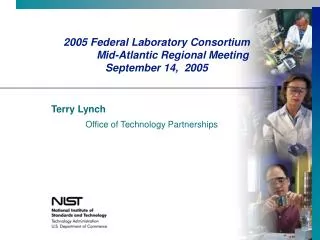 2005 Federal Laboratory Consortium 	Mid-Atlantic Regional Meeting September 14, 2005